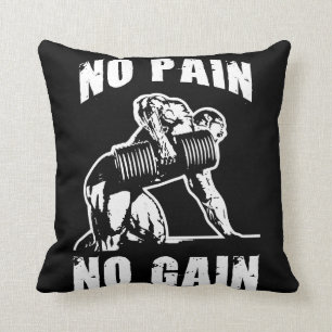 NO PAIN NO GAIN. Bodybuilding Workout Motivational Throw Pillow