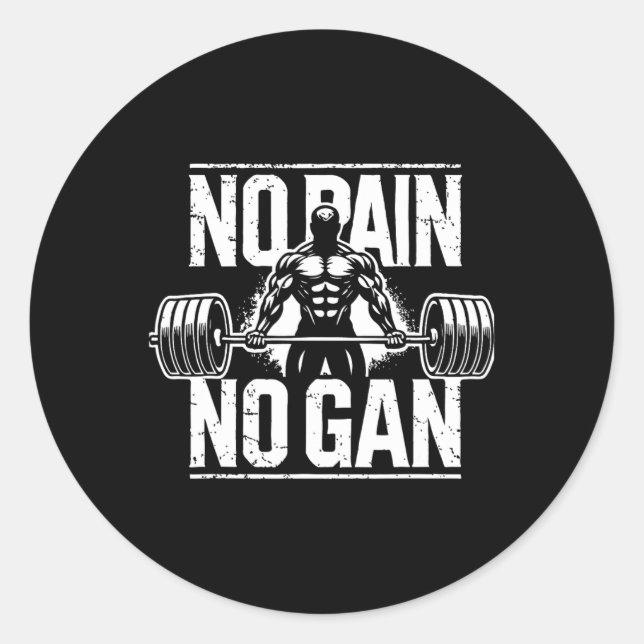 No Pain No Gain  Classic Round Sticker (Front)