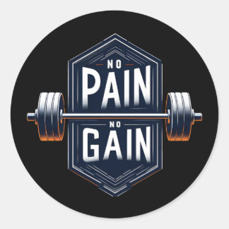 No Pain No Gain Classic Round Sticker