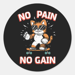 No pain No Gain Classic Round Sticker