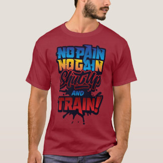 "No Pain, No Gain – Earn Your Strength" T-Shirt