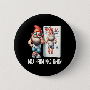 No Pain No Gain Funny Body Building Gnome For Fitn 2 Inch Round Button
