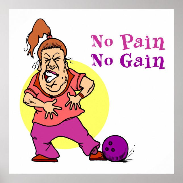 no pain no gain funny bowling design poster (Front)