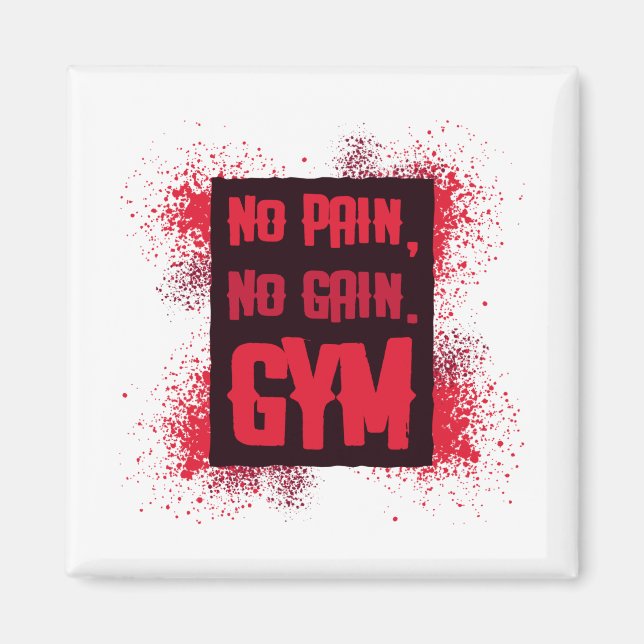 No Pain No Gain Gym Magnet (Front)