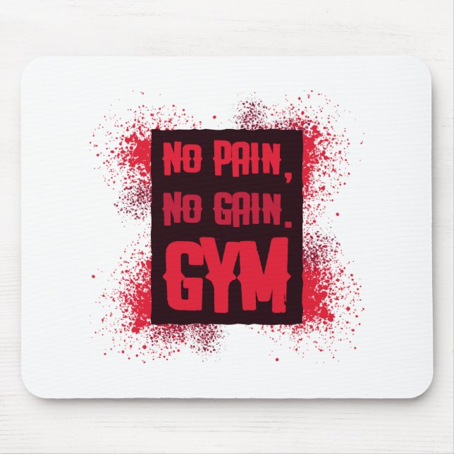 No Pain No Gain Gym Mouse Pad (Front)