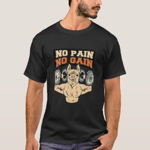 No Pain No Gain Gym Muscles Bodybuilding T-Shirt