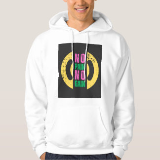 No Pain No Gain Hoodie