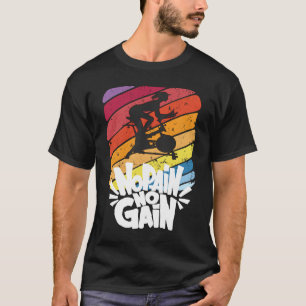 No Pain No Gain Indoor Cycling Class T-Shirt