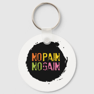 No Pain No Gain Keychain