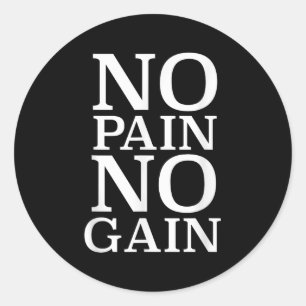 No Pain No Gain Motivation Classic Round Sticker