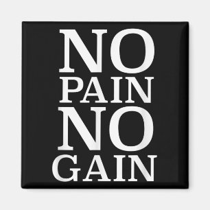 No Pain No Gain Motivation  Magnet