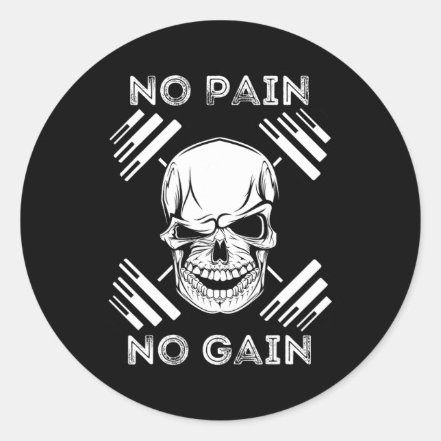 No Pain No Gain - Powerlifting Workout Gym Weightl Classic Round Sticker (Front)