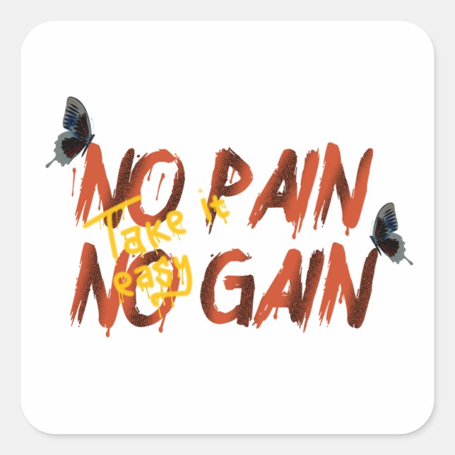 No Pain No Gain  Square Sticker (Front)