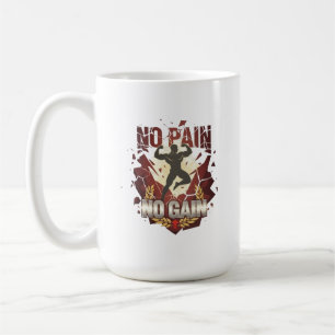 "No Pain, No Gain: Strength and Motivation Design  Coffee Mug