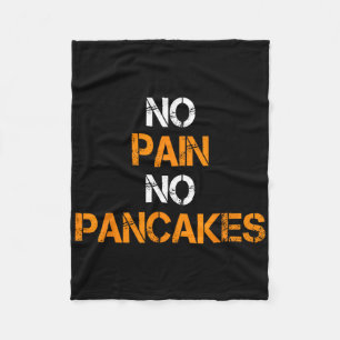 No Pain No Pancakes Gym Workout Fitness Powerlifti Fleece Blanket
