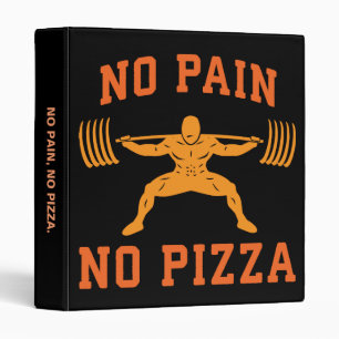 No Pain, No Pizza - Carbs - Funny Workout Novelty Binder