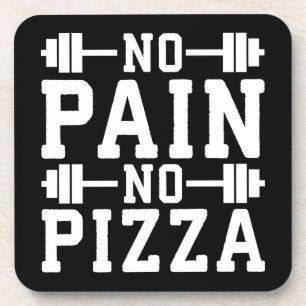 No Pain, No Pizza - Carbs - Funny Workout Novelty Coaster