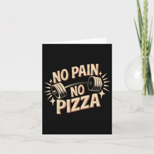 No Pain No Pizza Funny Gym Quote Motivational Work Card