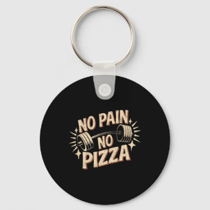 No Pain No Pizza Funny Gym Quote Motivational Work Keychain