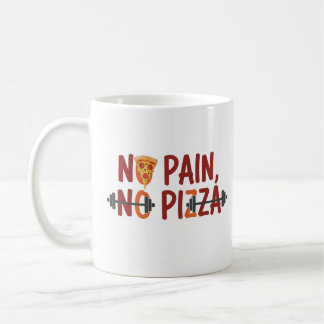 No Pain, No Pizza Mug – Funny Fitness Design