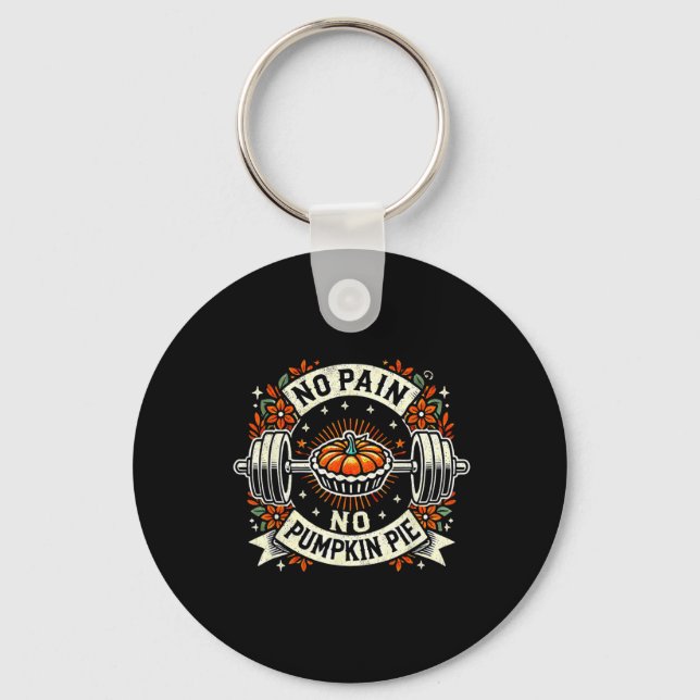 No Pain No Pumpkinpie Barbell Bodybuilding Thanksg Keychain (Front)