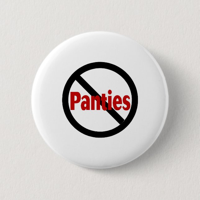 No Panties 2 Inch Round Button (Front)