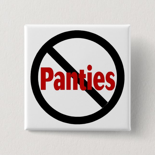 No Panties 2 Inch Square Button (Front)