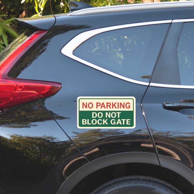 No Parking Do Not Block Gate Sign  (Car Side)