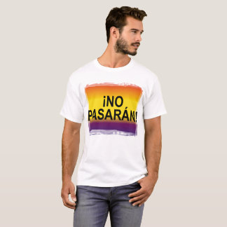 ¡NO PASARÁN! "They shall not pass" No Pasaran T-Shirt