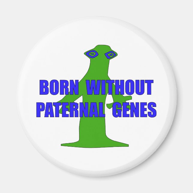 No Paternal Genes Magnet (Front)
