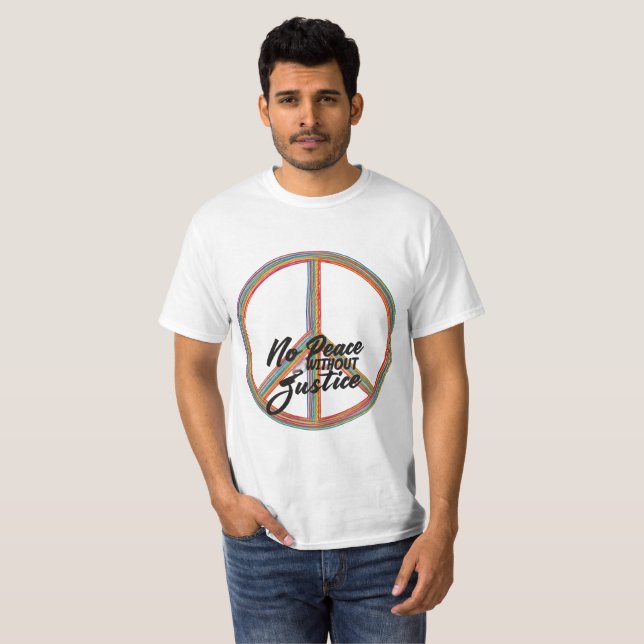 "No Peace Without Justice Tee" T-Shirt (Front Full)