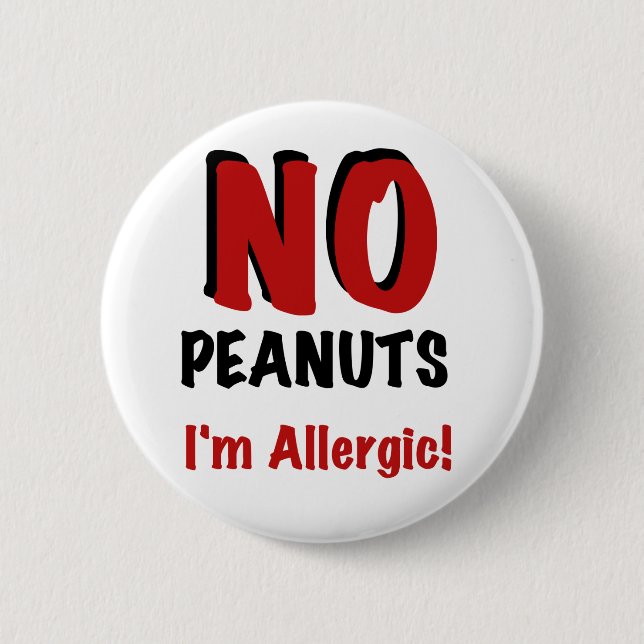 NO Peanuts I'm Allergic 2 Inch Round Button (Front)