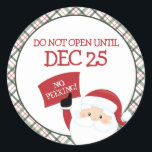 No Peeking Do Not Open Until Dec 25 Christmas Classic Round Sticker<br><div class="desc">Do not open until Dec 25 - No Peeking!
A fun Christmas gift tag that you can personalize with just a few clicks.</div>