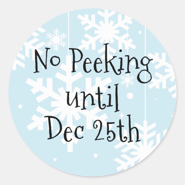 No Peeking Until Christmas Classic Round Sticker (Front)