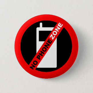 "No Phone Zone" Pin