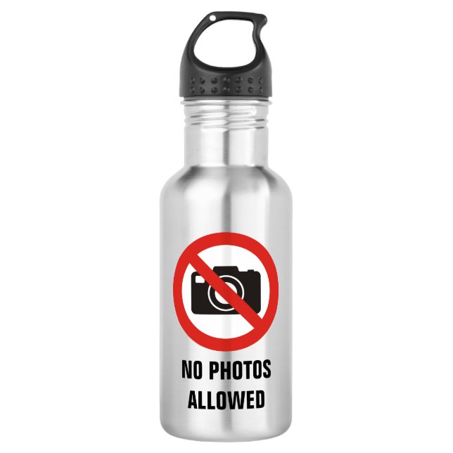 No Photos Allowed 532 Ml Water Bottle (Front)
