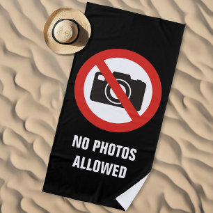 No Photos Allowed Beach Towel