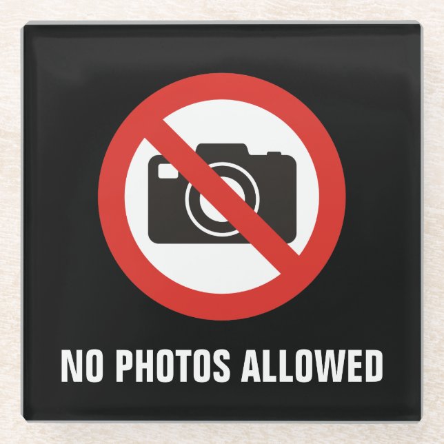 No Photos Allowed Glass Coaster (Front)