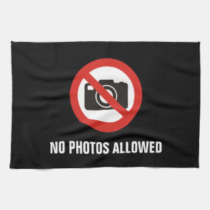 No Photos Allowed Kitchen Towel