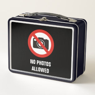 No Photos Allowed Metal Lunch Box
