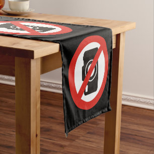No Photos Allowed Short Table Runner