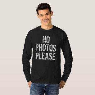 No Photos Please Men's T-Shirt