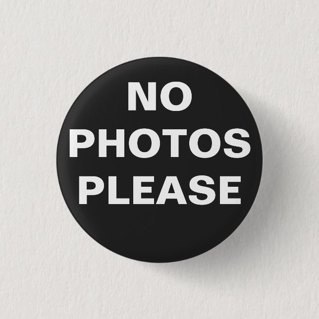 No Photos Please Pin-On Button (Front)