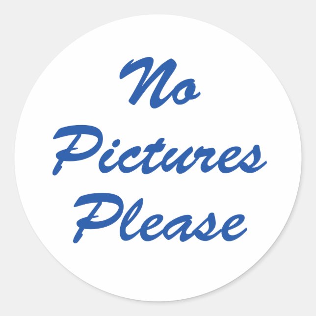 No Pictures Please! Classic Round Sticker (Front)
