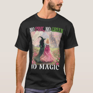 No Pink No Green No Magic Witch Halloween Women Gi T-Shirt
