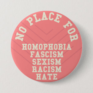 No Place For Homophobia Quote 3 Inch Round Button