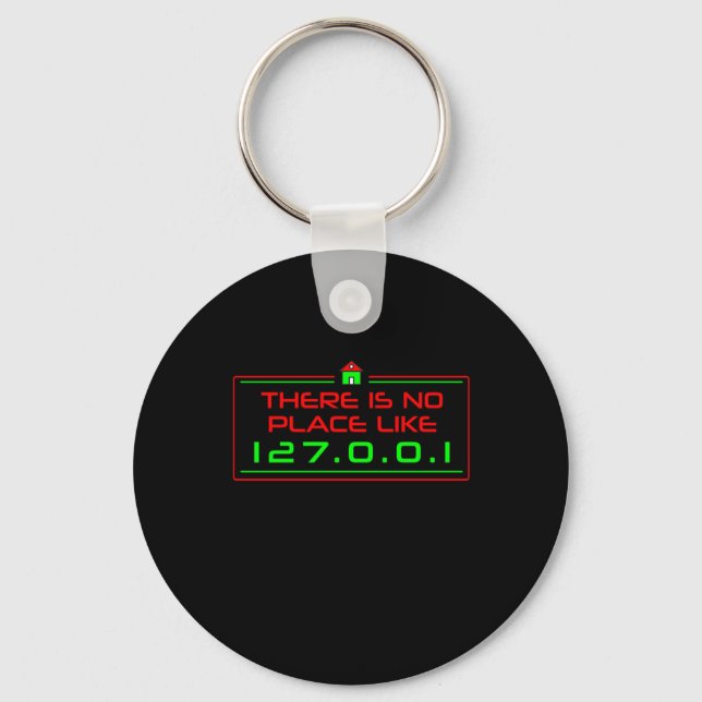 No Place Like 1270001 Home Programmer Coder Gift Keychain (Front)