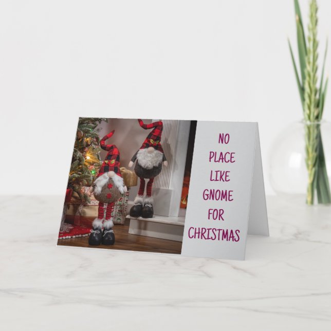*NO PLACE LIKE GNOME FOR CHRISTMAS* HOLIDAY CARD (Front)