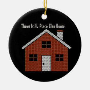 No Place Like Home Ceramic Ornament