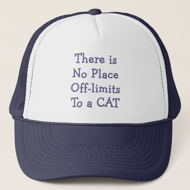 No Place Off-limits To a CAT   Trucker Hat (Front)